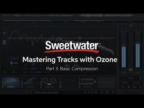 Mastering Tracks with iZotope Ozone: Basic Compression (Part 3)