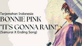 Download lagu [Sub Indo] 'It's Gonna Rain!' - Bonnie Pink (Samurai X Ending Theme Song) | Terjemahan Indonesia mp3