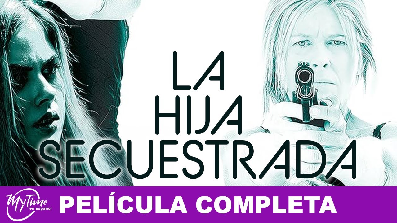 La Hija Secuestrada | Película De Suspenso Completa | Andrea Roth, Rachel Hayward | @MyTimeenEspanol