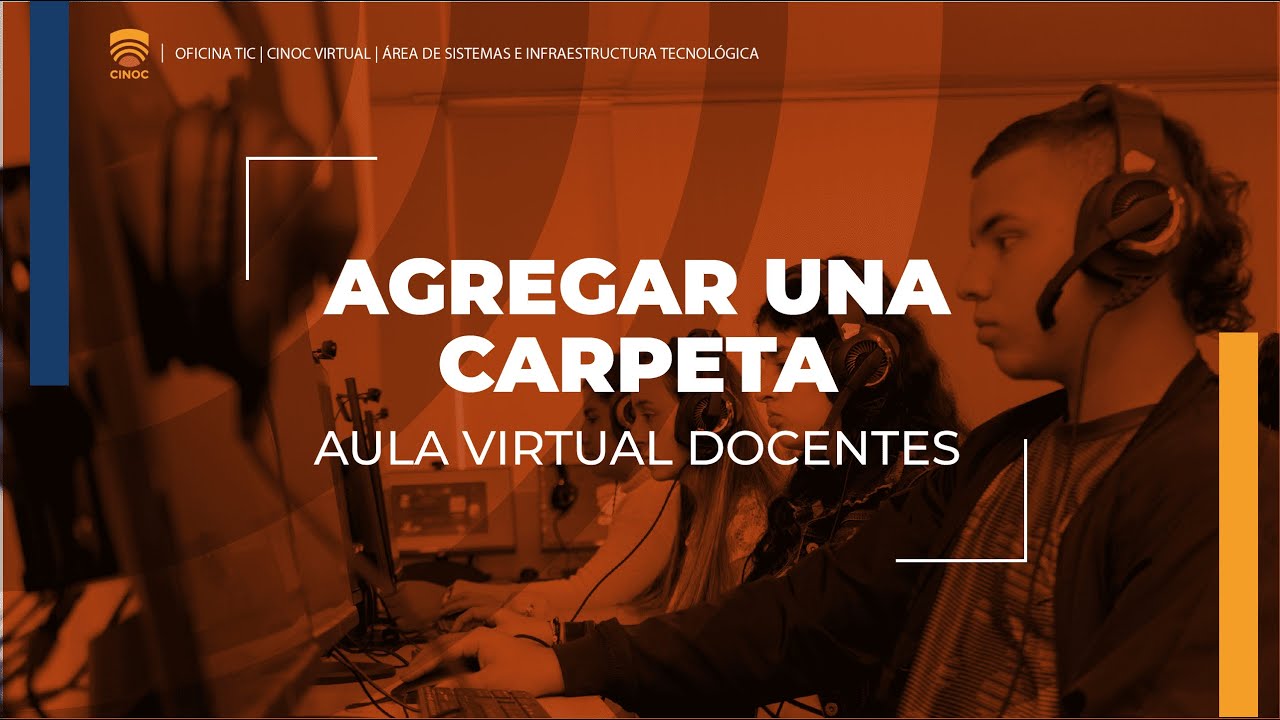 Agregar y configurar una carpeta - Aula CINOC Virtual para Docentes