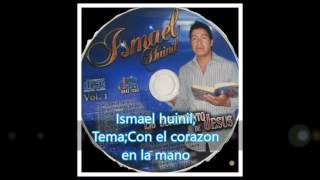 Ismael huinil. un corazón en la mano