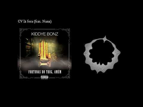 Kiddye Bonz - CV lá fora feat. Nana