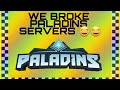 LIAN Paladins Server Shutdown WE BROKE THE SERVER With Chytul