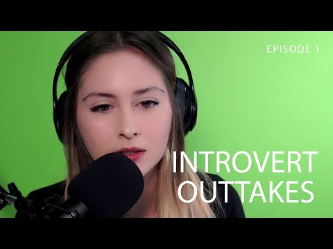 Introvert Outtakes (EP. 1)