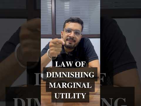 LAW OF DIMINISHING MARGINAL UTILITY EXPLAINED WITH REAL LIFE EXAMPLES II CLASS 11th MICROECONOMICS