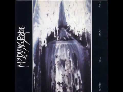 My Dying Bride   Turn loose the swans   Full Album