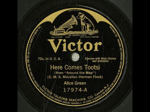 "Here Comes Tootsi" Alice Green (Olive Kline) song by Herman Finck = song from show Around The Map