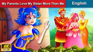 My Parents Love My Sister More Than Me 👸 The Jealous Princess Story 🌛 WOA Fairy Tales in English