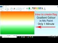 How To Make Flag Colour Background In Ms Paint Gradient Colour Color Blending In Ms Paint