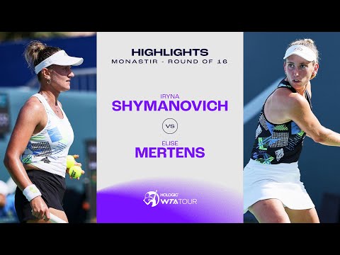 Iryna Shymanovich vs. Elise Mertens | 2023 Monastir Round of 16 | WTA Match Highlights