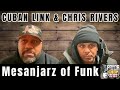 Mesanjarz Of Funk Sends A Powerful Message To Cuban Link Chris Rivers Part 24