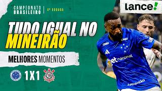 CRUZEIRO 1x1 CORINTHIANS - MELHORES MOMENTOS - 4ª RODADA - BRASILEIRÃO