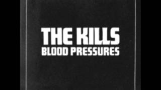 The Kills - Blood Pressures - &quot;Nail in My Coffin&quot;