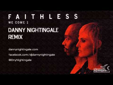 Faithless we come 1(Danny Nightingale remix) preview