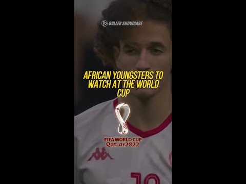 African Youngsters to watch out for at the World Cup #shorts