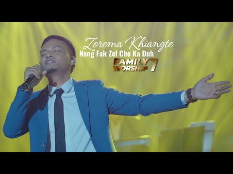 ZOREMA KHIANGTE- NANG FAK ZEL CHE KA DUH | FAMILY WORSHIP -7 (ZAN 2-NA)