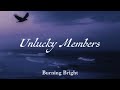 Unlucky Members Burning Bright Full Album