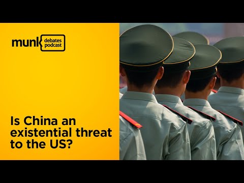 Munk Debates Podcast Episode #2 - Is China an existential threat to the U.S.?