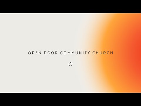 Open Door Community Church – Sunday Service