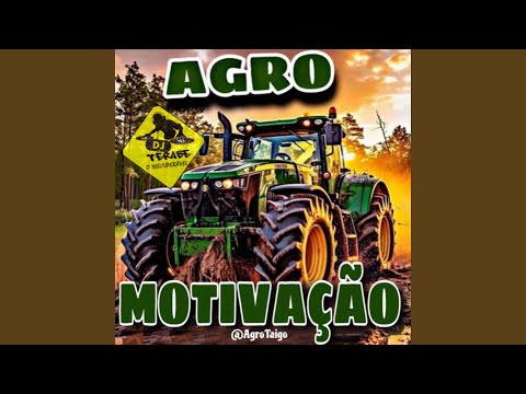 Agro Motivação (feat. @AgroTaigo)
