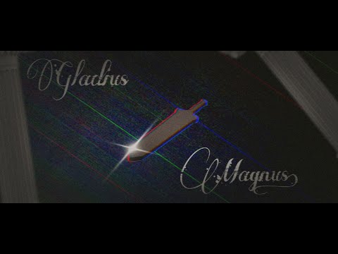 Gladius Magnus - Malakai's Theme