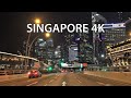 Singapore 4K Night Drive Driving Downtown