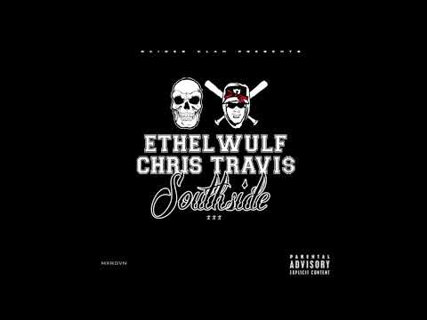 EthelWulf, Chris Travis - "SOUTH SIDE" (Prod. Digital Nas)