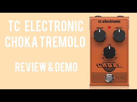 The BEST Budget Pedals - TC Electronic Choka Tremolo Review