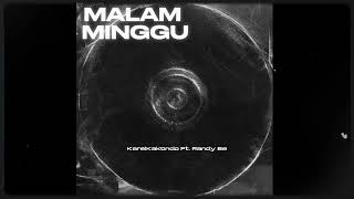Download lagu KarelKakondo - MALAM MINGGU Ft. RABEE mp3