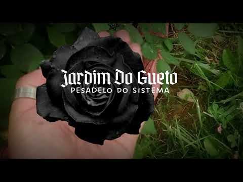 Pesadelo Do Sistema - (Jardim Do Gueto)