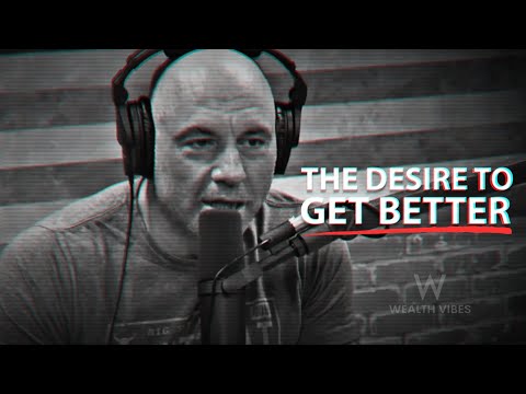 Joe Rogan The Desire to get Better - One of the Best motivational Speeches