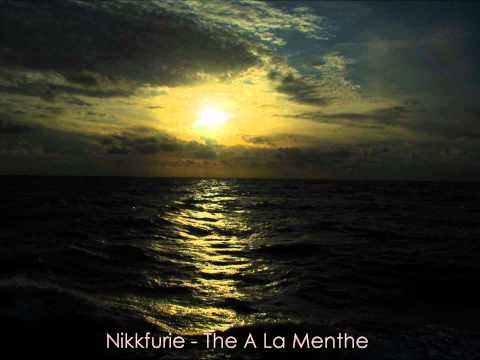 Nikkfurie - The A La Menthe