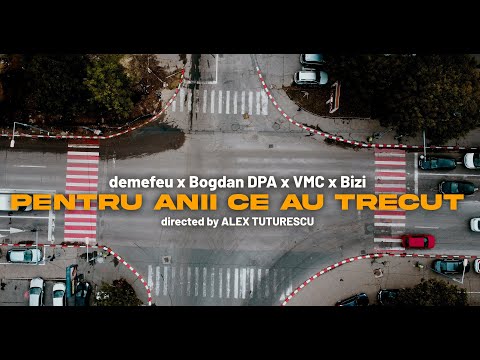 demefeu x Bogdan DPA x VMC x Bizi - Pentru anii ce au trecut | Videoclip Oficial