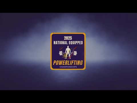 DAY FOUR | National Equipped Powerlifting Championships 2025
