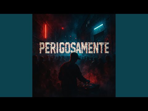 Perigosamente