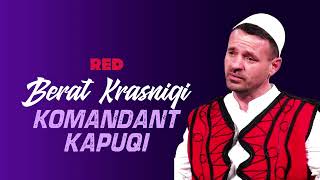 Berat Krasniqi - Komandant Kapuqi (Deshmori Muje Krasniqi)