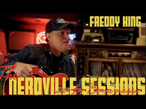 Nerdville Sessions w/Joe Bonamassa | Freddie King