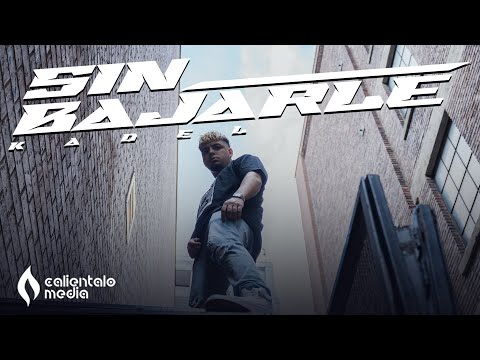 Kadel - Sin Bajarle [Official Video] @Kadel_Official