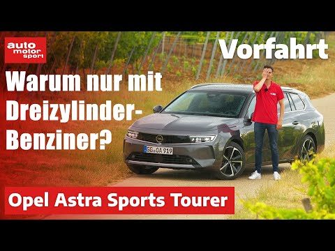 Opel Astra L Sports Tourer (2022): Reicht der Dreizylinder? Fahrbericht | auto motor und sport