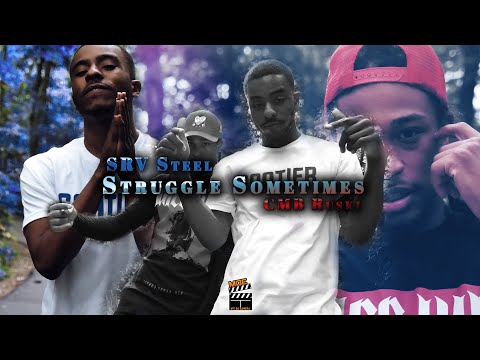 SRV Steel & CMB Ruski - Struggle Sometimes [Official Music Video]