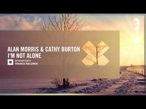 VOCAL TRANCE: Alan Morris & Cathy Burton - I'm Not Alone (Amsterdam Trance) + LYRICS