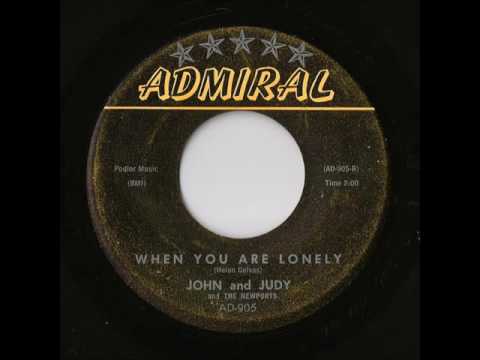 John And Judy And The Newports - When You Are Lonely (Admiral)