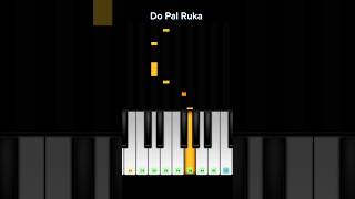 Download lagu Do Pal Ruka || Easy Piano Tutorial || mp3