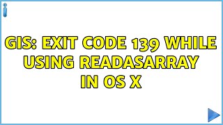 GIS: Exit code 139 while using ReadAsArray in OS X