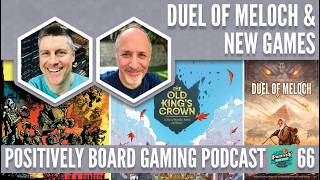 Duel of Meloch and Newly Received Games