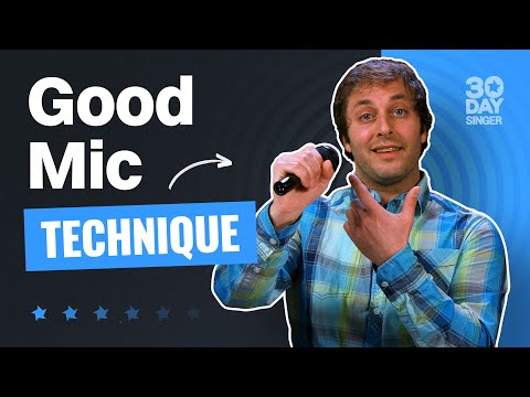 Good Mic Technique For Singers | 30 Day Singer