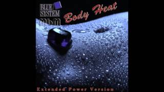 Blue System - Body Heat Extended Power Version (mixed by Manaev)