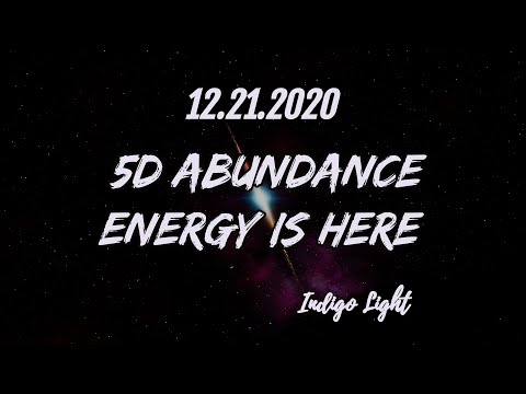 12.21.2020: 5D Abundance Energy is Here