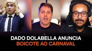 DADO DOLABELLA E NIKOLAS FERREIRA SÃO CONTRA O CARNAVAL E EU TO COM ELES