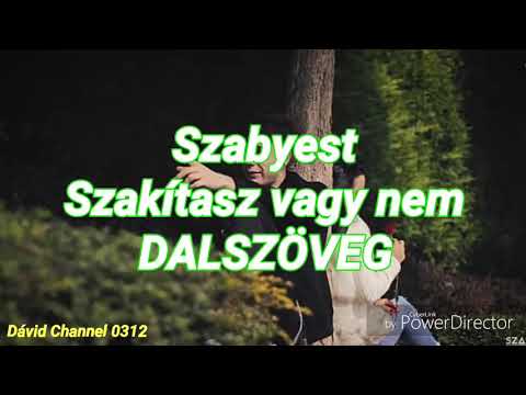 SZABYEST-SZAKÍTASZ VAGY NEM? (DALSZÖVEG) FT.KRYSTOFF